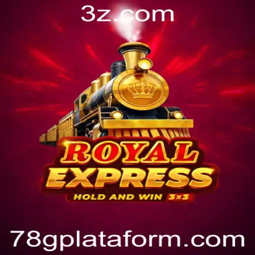 Descubra o Fascínio do Jogo 'RoyalExpress' na Plataforma 78G